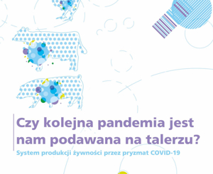 Pandemia podawana na naszym talerzu (2020)